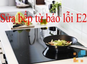 Lỗi e2 bếp từ do nguồn điện
