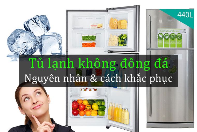 [Hot] Các nguyên nhân và cách sửa tủ lạnh không đông đá thường gặp nhấ